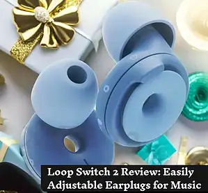 Loop Switch 2 Review Easily Adjustable Earplugs for Music Lovers