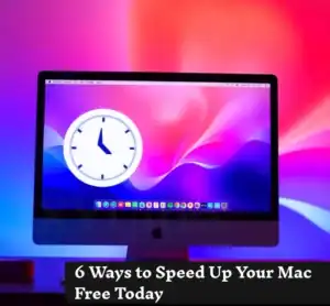 6 Ways to Speed Up Your Mac Free Today