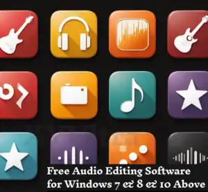 Free Audio Editing Software for Windows 7 & 8 & 10 Above