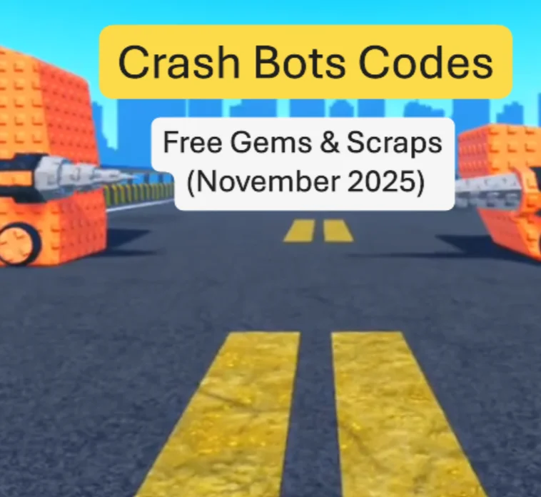 Crash Bots Codes: Free Gems & Scraps (November 2025)