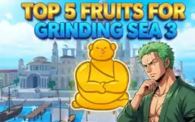 Top 5 Best Fruits for Grinding Sea 3 (2026 Efficiency Ranking)